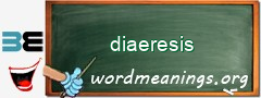 WordMeaning blackboard for diaeresis